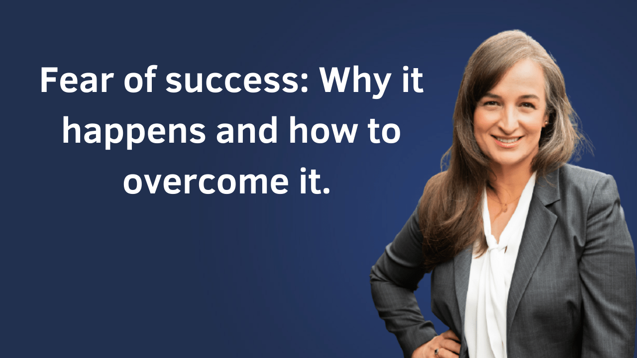 Fear of success: Why it happens and how to overcome it.